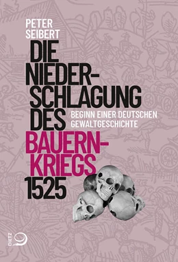 Abbildung von Seibert | Die Niederschlagung des Bauernkriegs 1525 | 1. Auflage | 2025 | beck-shop.de