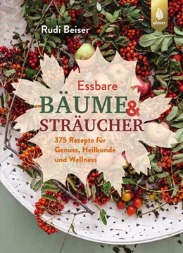 Abbildung von Beiser | Essbare Bäume und Sträucher | 1. Auflage | 2025 | beck-shop.de