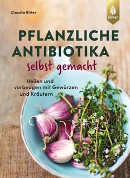 Abbildung von Ritter | Pflanzliche Antibiotika selbst gemacht | 1. Auflage | 2025 | beck-shop.de