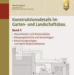 Abbildung von Mahabadi | Konstruktionsdetails im Garten- und Landschaftsbau - Band 4 | 1. Auflage | 2024 | beck-shop.de