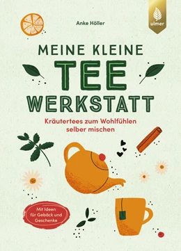 Abbildung von Höller | Meine kleine Teewerkstatt | 1. Auflage | 2025 | beck-shop.de