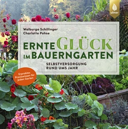Abbildung von Schillinger / Pohse | Ernteglück im Bauerngarten | 2. Auflage | 2025 | beck-shop.de