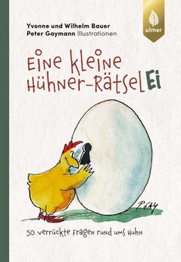 Abbildung von Bauer / Gaymann | Eine kleine Hühner-RätselEI | 1. Auflage | 2025 | beck-shop.de