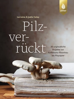 Abbildung von Caley | Pilzverrückt | 1. Auflage | 2025 | beck-shop.de