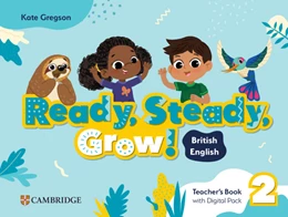 Abbildung von Gregson | Ready, Steady, Grow! Level 2 Teacher's Book with Digital Pack British English | 1. Auflage | 2025 | beck-shop.de