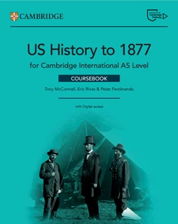 Abbildung von McConnell / Rivas | Cambridge International AS Level US History to 1877 Coursebook with Digital Access (2 Years) | 1. Auflage | 2025 | beck-shop.de