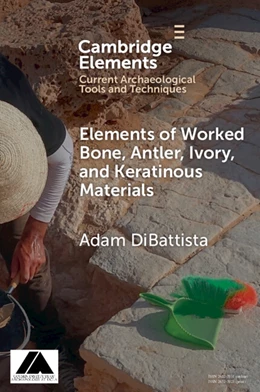 Abbildung von DiBattista | Worked Bone, Antler, Ivory, and Keratinous Materials | 1. Auflage | 2025 | beck-shop.de