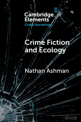 Abbildung von Ashman | Crime Fiction and Ecology | 1. Auflage | 2025 | beck-shop.de
