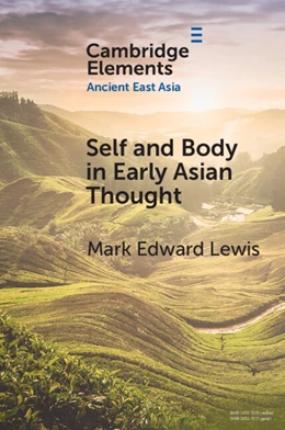 Abbildung von Lewis | Self and Body in Early East Asian Thought | 1. Auflage | 2025 | beck-shop.de