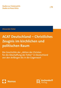 Abbildung von Sieler | ACAT Deutschland - Christliches Zeugnis im kirchlichen und politischen Raum | 1. Auflage | 2024 | 73 | beck-shop.de