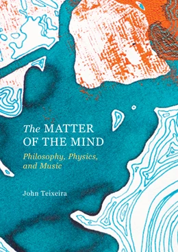 Abbildung von Teixeira | The Matter of the Mind | 1. Auflage | 2025 | beck-shop.de