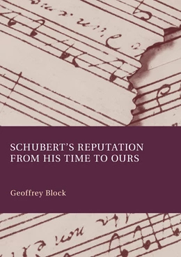 Abbildung von Block | Schubert’s Reputation from His Time to Ours | 1. Auflage | 2025 | beck-shop.de