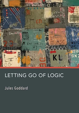 Abbildung von Goddard | Letting Go of Logic | 1. Auflage | 2024 | beck-shop.de