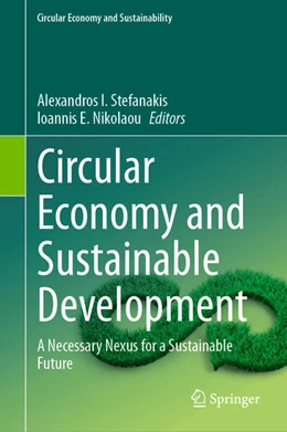 Abbildung von Stefanakis / Nikolaou | Circular Economy and Sustainable Development | 1. Auflage | 2024 | beck-shop.de