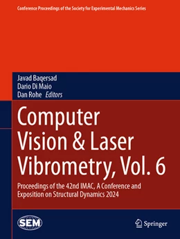 Abbildung von Baqersad / Di Maio | Computer Vision & Laser Vibrometry, Vol. 6 | 1. Auflage | 2024 | beck-shop.de