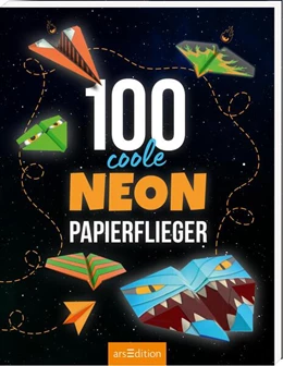Abbildung von 100 coole Neon-Papierflieger | 1. Auflage | 2025 | beck-shop.de