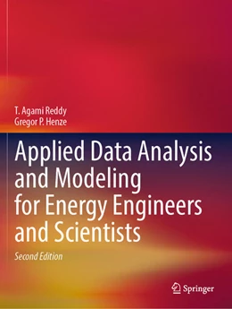 Abbildung von Henze / Reddy | Applied Data Analysis and Modeling for Energy Engineers and Scientists | 2. Auflage | 2024 | beck-shop.de