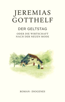 Abbildung von Gotthelf / Theisohn | Der Geltstag | 1. Auflage | 2025 | beck-shop.de