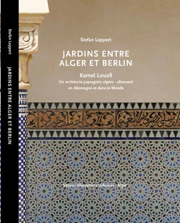 Abbildung von Leppert | JARDINS ENTRE ALGER ET BERLIN | 1. Auflage | 2024 | beck-shop.de