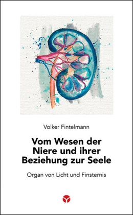 Abbildung von Fintelmann | Vom Wesen der Niere und ihrer Beziehung zur Seele | 1. Auflage | 2024 | beck-shop.de