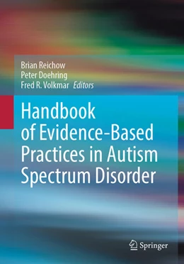 Abbildung von Reichow / Doehring | Handbook of Evidence-Based Practices in Autism Spectrum Disorder | 1. Auflage | 2025 | beck-shop.de