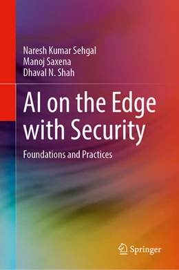 Abbildung von Sehgal / Saxena | AI on the Edge with Security | 1. Auflage | 2024 | beck-shop.de