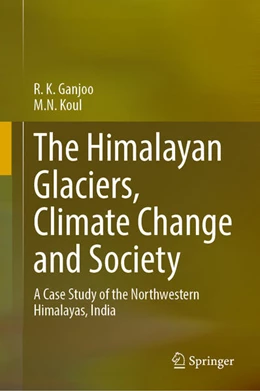 Abbildung von Ganjoo / Koul | The Himalayan Glaciers, Climate Change and Society | 1. Auflage | 2025 | beck-shop.de