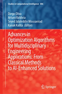 Abbildung von Oliva / Valdivia | Advances in Optimization Algorithms for Multidisciplinary Engineering Applications: From Classical Methods to AI-Enhanced Solutions | 1. Auflage | 2025 | beck-shop.de