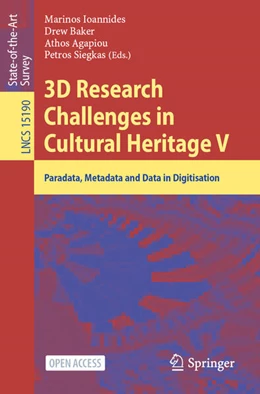 Abbildung von Ioannides / Baker | 3D Research Challenges in Cultural Heritage V | 1. Auflage | 2024 | 15190 | beck-shop.de