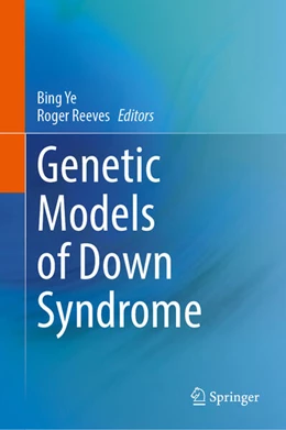 Abbildung von Ye / Reeves | Genetic Models of Down Syndrome | 1. Auflage | 2025 | beck-shop.de