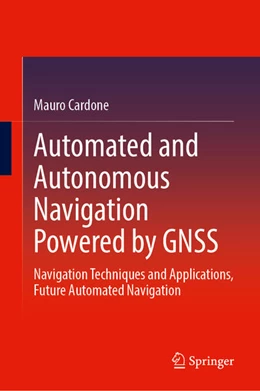 Abbildung von Cardone | Automated and Autonomous Navigation Powered by GNSS | 1. Auflage | 2025 | beck-shop.de