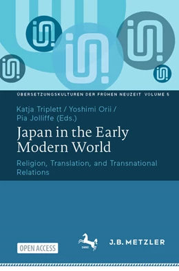 Abbildung von Triplett / Orii | Japan in the Early Modern World | 1. Auflage | 2025 | beck-shop.de