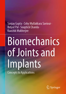 Abbildung von Gupta / Saviour | Biomechanics of Joints and Implants | 1. Auflage | 2025 | beck-shop.de