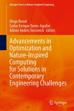 Abbildung von Rossit / Torres-Aguilar | Advancements in Optimization and Nature-Inspired Computing for Solutions in Contemporary Engineering Challenges | 1. Auflage | 2025 | beck-shop.de