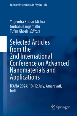 Abbildung von Mishra / Lingamallu | Selected Articles from the 2nd International Conference on Advanced Nanomaterials and Applications | 1. Auflage | 2024 | 413 | beck-shop.de