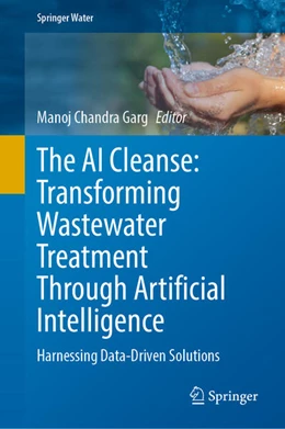 Abbildung von Garg | The AI Cleanse: Transforming Wastewater Treatment Through Artificial Intelligence | 1. Auflage | 2024 | beck-shop.de