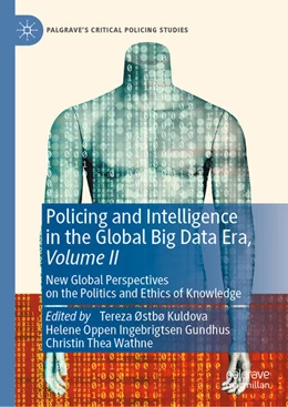 Abbildung von Kuldova / Gundhus | Policing and Intelligence in the Global Big Data Era, Volume II | 1. Auflage | 2024 | beck-shop.de