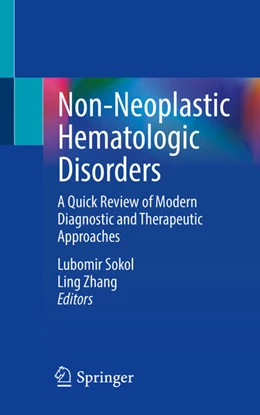 Abbildung von Sokol / Zhang | Non-Neoplastic Hematologic Disorders | 1. Auflage | 2024 | beck-shop.de