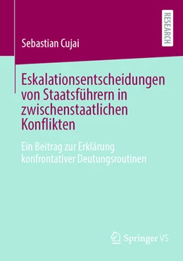 Abbildung von Cujai | Eskalationsentscheidungen von Staatsführern in zwischenstaatlichen Konflikten | 1. Auflage | 2024 | beck-shop.de