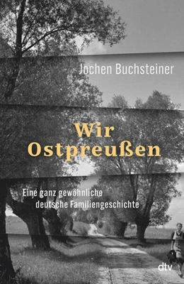 Abbildung von Buchsteiner | Wir Ostpreußen | 1. Auflage | 2025 | beck-shop.de