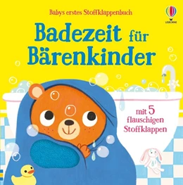 Abbildung von Babys erstes Stoffklappenbuch: Badezeit für Bärenkinder | 1. Auflage | 2025 | beck-shop.de