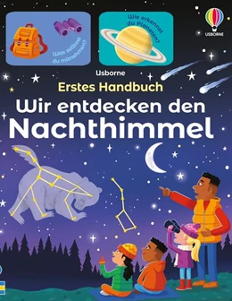 Abbildung von Erstes Handbuch: Wir entdecken den Nachthimmel | 1. Auflage | 2025 | beck-shop.de
