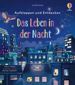 Abbildung von Aufklappen und Entdecken: Das Leben in der Nacht | 1. Auflage | 2025 | beck-shop.de