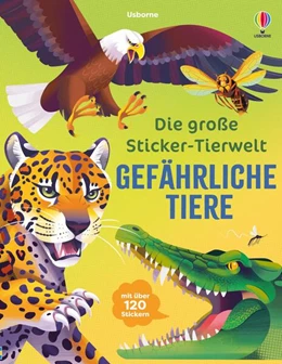 Abbildung von Die große Sticker-Tierwelt: Gefährliche Tiere | 1. Auflage | 2025 | beck-shop.de