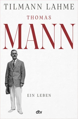 Abbildung von Lahme | Thomas Mann | 1. Auflage | 2025 | beck-shop.de