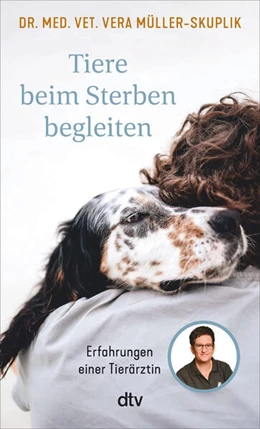 Abbildung von Müller-Skuplik | Tiere beim Sterben begleiten | 1. Auflage | 2025 | beck-shop.de