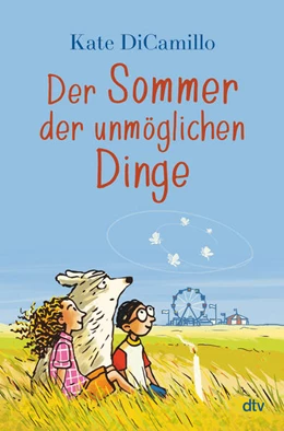 Abbildung von DiCamillo | Der Sommer der unmöglichen Dinge | 1. Auflage | 2025 | beck-shop.de