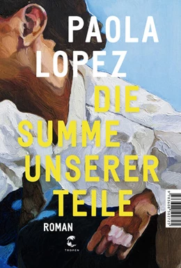 Abbildung von Lopez | Die Summe unserer Teile | 1. Auflage | 2025 | beck-shop.de
