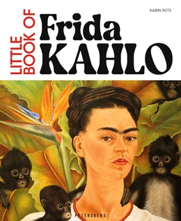 Abbildung von Pütz | Little Book of Frida Kahlo | 1. Auflage | 2025 | beck-shop.de