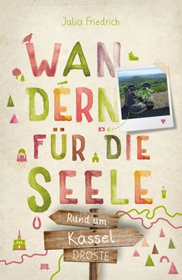 Abbildung von Friedrich | Rund um Kassel. Wandern für die Seele | 1. Auflage | 2025 | beck-shop.de